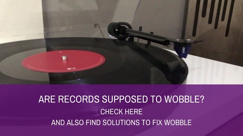 Are Records Supposed to Wobble? Check Here