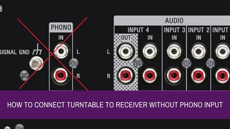 How To Connect Turntable To Receiver Without Phono Input