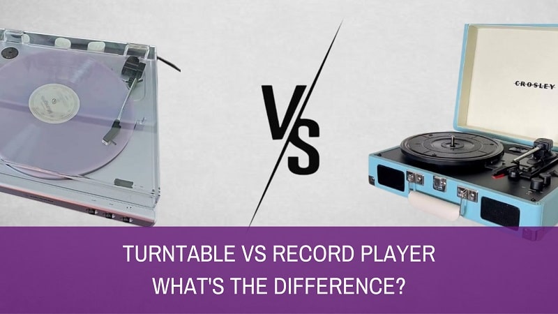 Turntable vs Record Player – What’s The Difference?