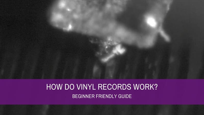 How do Vinyl Records Work? {Beginner Friendly Guide}